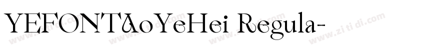 YEFONTAoYeHei Regula字体转换